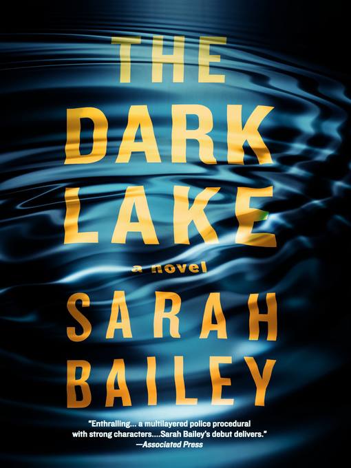 Title details for The Dark Lake by Sarah Bailey - Available